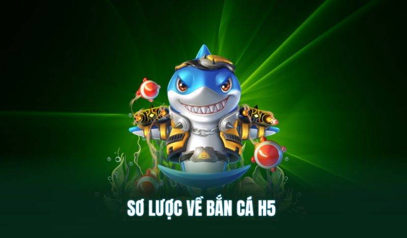 Bắn Cá H5 - Tựa Game Bắn Cá Thế Hệ Mới Đáng Trải Nghiệm