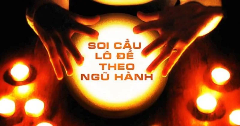 Đề Về 55 Thì Hôm Sau Nên Đánh Con Gì? 3 Dung Cach Ngu Hanh so 55
