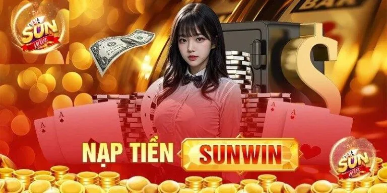 Huong Dan 5 Cach Nap Tien Sunwin Chi Tiet Nhat