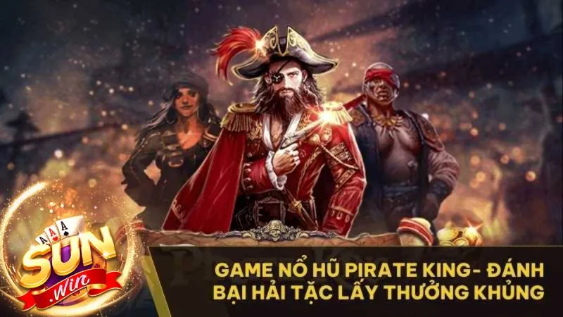 Pirate King – Khám Phá Vương Quốc Cướp Biển 1 Pirate King – Kham Pha Vuong Quoc Cuop Bien